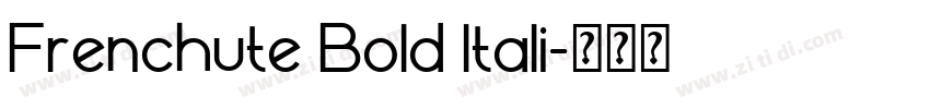 Frenchute Bold ltali字体转换
